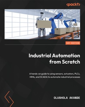 دانلود کتاب Industrial Automation from Scratch A hands on guide to using sensors