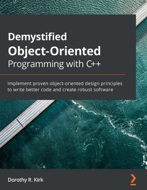 دانلود کتاب Demystified Object Oriented Programming with C++ 2021, Packt