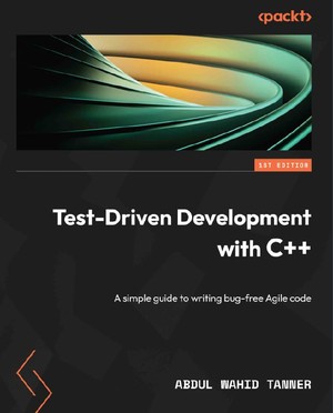 دانلود کتاب Test Driven Development with C++ A simple guide to writing bug free