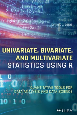 دانلود کتاب Univariate, Bivariate, and Multivariate Statistics Using R