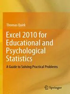 دانلود کتاب Excel 2010 for Educational and Psychological Statistics: A Guide to Solving Practical Problems