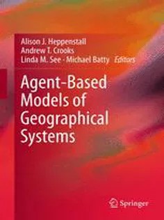 دانلود کتاب Agent-Based Models of Geographical Systems