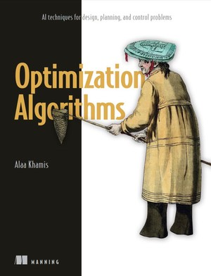 دانلود کتاب Optimization Algorithms AI techniques for design, planning, and