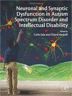 دانلود کتاب Neuronal and Synaptic Dysfunction in Autism Spectrum Disorder and Intellectual Disability
