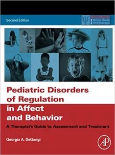 دانلود کتاب Pediatric Disorders of Regulation in Affect and Behavior