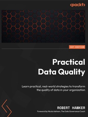 دانلود کتاب Practical Data Quality Learn practical, real world strategies to