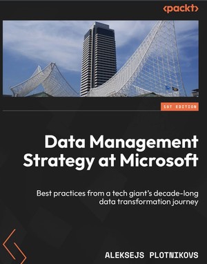دانلود کتاب Data Management Strategy at Microsoft Best practices from a tech