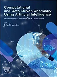 دانلود کتاب Computational and Data-Driven Chemistry Using Artificial Intelligence