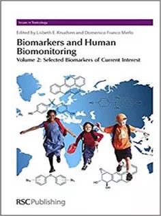 دانلود کتاب Biomarkers and Human Biomonitoring: Volume 2