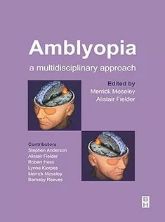 دانلود کتاب Amblyopia: A Multidisciplinary Approach