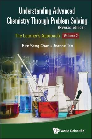 دانلود کتاب Understanding Advanced Chemistry Through Problem Solving: The Learner’s Approach – Volume 2 (Revised Edition)