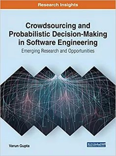 دانلود کتاب Crowdsourcing and Probabilistic Decision-Making in Software Engineering