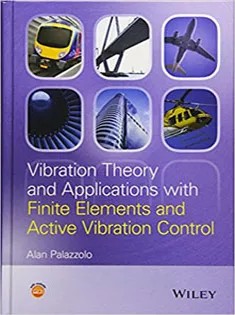دانلود کتاب Vibration Theory and Applications with Finite Elements and Active Vibration Control