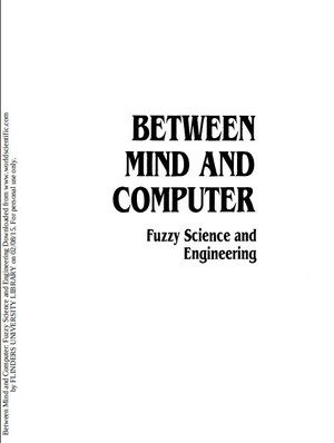 دانلود کتاب Between Mind and Computer Fuzzy Science and Engineering 1 World