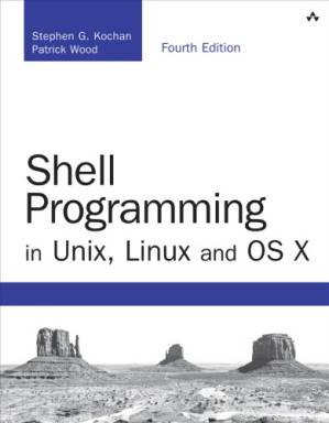 دانلود کتاب Shell Programming in Unix, Linux and OS X: The Fourth Edition of Unix Shell Programming