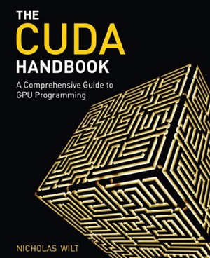 دانلود کتاب CUDA Handbook A Comprehensive Guide to GPU Programming, The Addison