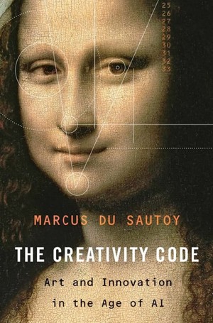 دانلود کتاب Marcus du Sautoy Rich Keeble The Creativity Code Art and Innovation