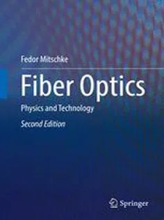 دانلود کتاب Fiber Optics: Physics and Technology