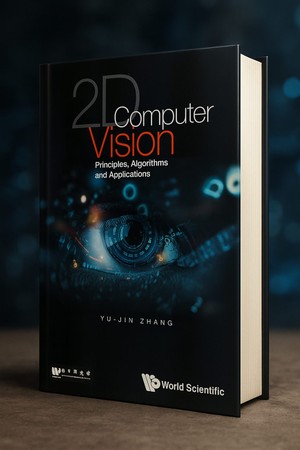 دانلود کتاب Yu Jin Zhang 2D Computer Vision Principles, Algorithms and Applications