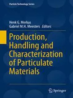 دانلود کتاب Production, Handling and Characterization of Particulate Materials