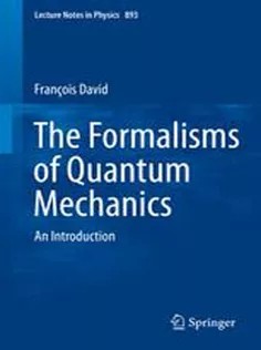 دانلود کتاب The Formalisms of Quantum Mechanics: An Introduction