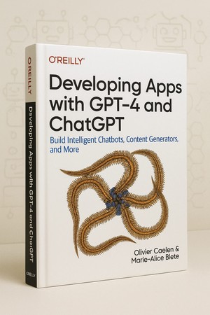 دانلود کتاب Developing Apps with GPT 4 and ChatGPT Build Intelligent Chatbots