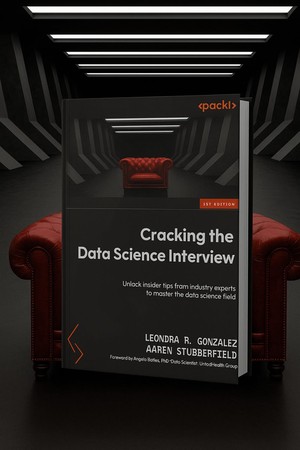 دانلود کتاب Cracking the Data Science Interview Unlock Insider Tips from Industry