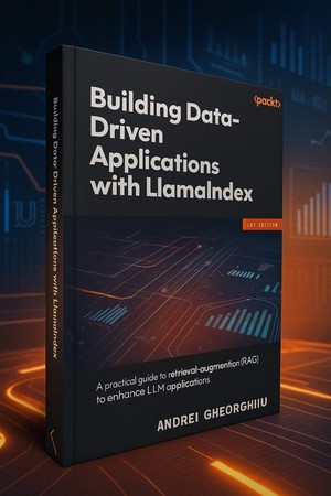 دانلود کتاب Building Data Driven Applications with LlamaIndex 2024, Packt Publishing