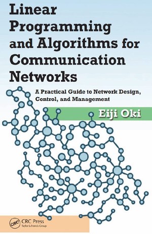 دانلود کتاب Linear programming and algorithms for communication networks a pratical