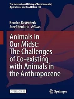 دانلود کتاب Animals in Our Midst: The Challenges of Coexisting with Animals in the Anthropocene