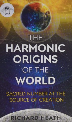 دانلود کتاب The harmonic origins of the world sacred number at the Heath, Richard