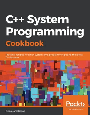دانلود کتاب C++ System Programming Cookbook Practical Recipes for Onorato Vaticone