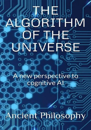 دانلود کتاب The algorithm of the universe A new perspective to cognitive AI
