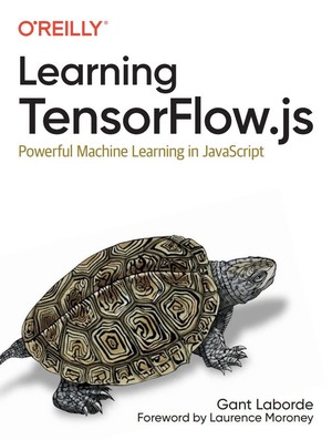 دانلود کتاب Learning TensorFlow js Powerful Machine Learning in