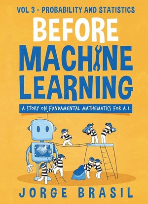 دانلود کتاب Before Machine Learning Vol 3 Probability and Statistics for A I