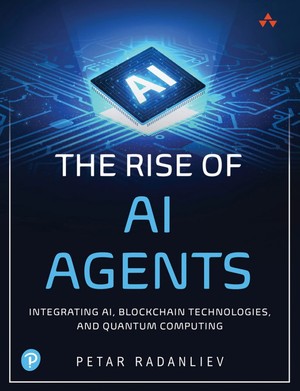 دانلود کتاب The Rise of AI Agents Integrating AI, Blockchain Technologies, and