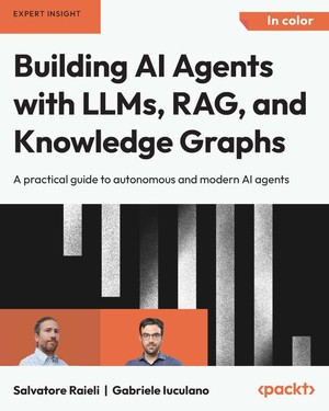 دانلود کتاب Building AI Agents with LLMs, RAG, and Knowledge Graphs