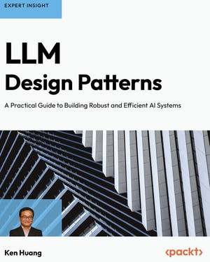 دانلود کتاب LLM Design Patterns A Practical Guide to Building Robust