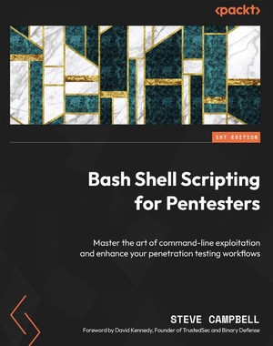 دانلود کتاب Bash Shell Scripting for Pentesters Master the art of