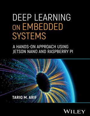 دانلود کتاب Deep Learning on Embedded Systems A Hands On Approach Using Tariq