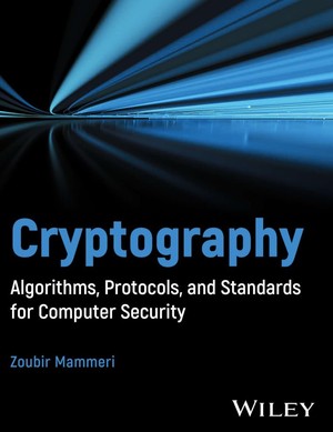 دانلود کتاب Cryptography Algorithms, Protocols, and Standards for Computer Security