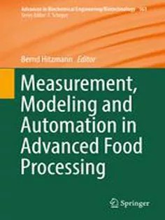 دانلود کتاب Measurement, Modeling and Automation in Advanced Food Processing