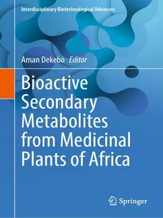 دانلود کتاب Bioactive Secondary Metabolites from Medicinal Plants of Africa