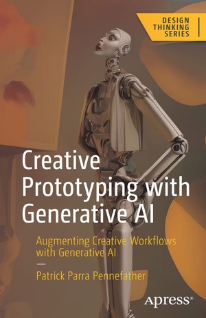 دانلود کتاب Creative Prototyping with Generative AI Augmenting Creative Workflows