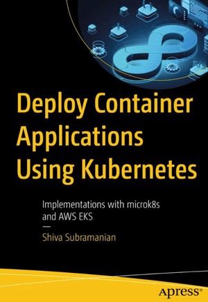 دانلود کتاب Deploy Container Applications Using Kubernetes