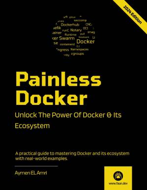 دانلود کتاب Painless Docker: Unlock the Power of Docker and its Ecosystem, 2024 Edition