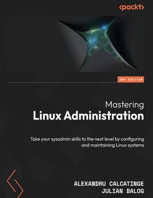 دانلود کتاب Mastering Linux Administration Take your sysadmin skills
