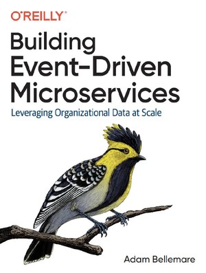 دانلود کتاب Building Event Driven Microservices Leveraging Organizational Data
