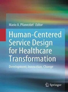 دانلود کتاب HumanCentered Service Design for Healthcare Transformation