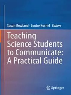 دانلود کتاب Teaching Science Students to Communicate: A Practical Guide